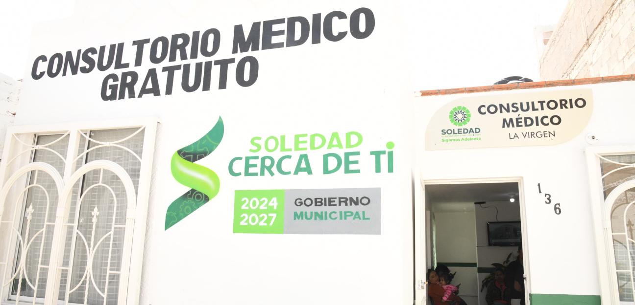 Ayuntamiento de Soledad garantiza salud gratuita con siete consultorios médicos