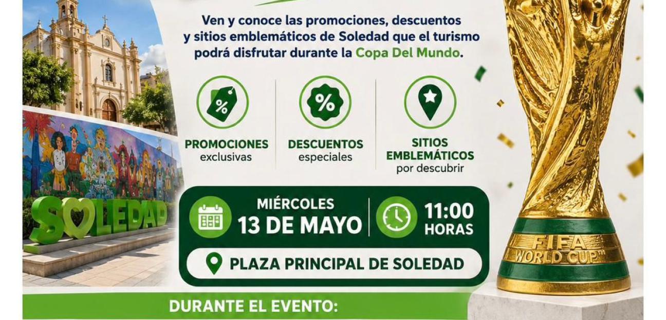 Soledad se suma al ambiente mundialista con programa turístico y réplica de la Copa del Mundial