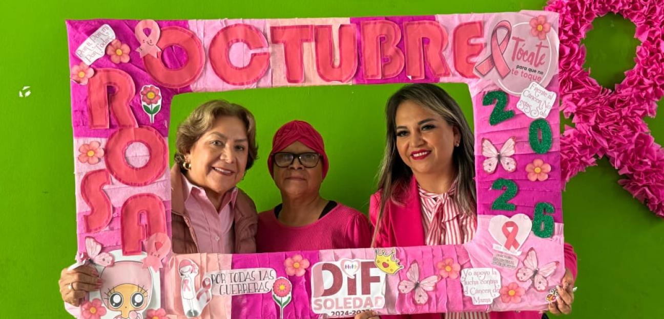 DIF Municipal de Soledad refuerza llamado a la actuación oportuna frente al cáncer de mama